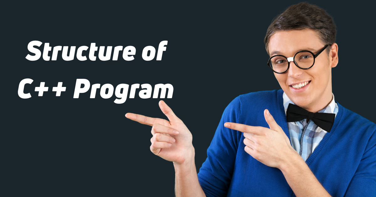 structure of c++ program